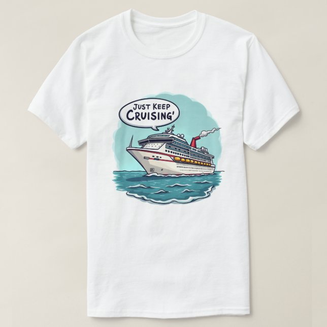 Bara Behålla Cruisin" T Shirt (Design framsida)
