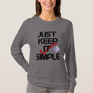 Bara Behålla det enkelt Minimalistiskt kvinnligt T Shirt