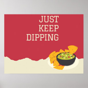 Bara Behålla Dipping! Poster