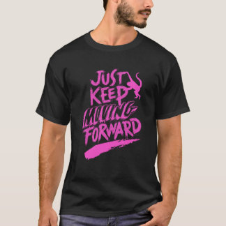Bara Behålla Flytta Forward manar T Shirt