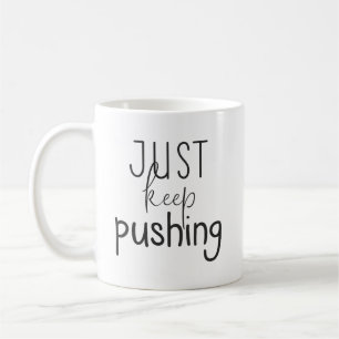 Bara Behålla Pushing, Gym, Hustle, Framgångsrörels Kaffemugg