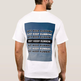 Bara Behålla som kör text på baksidan Motivering T Shirt