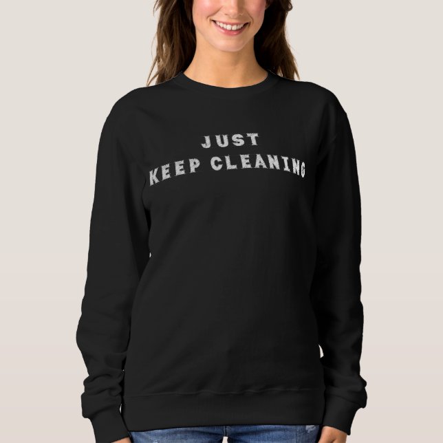 Bara Behålla Städning hushållet att säga T Shirt (Framsida)