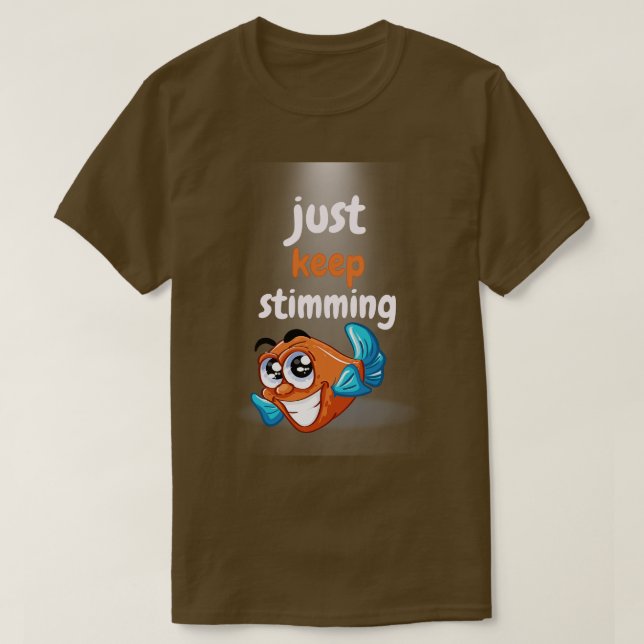 Bara behålla Stimming Autism-medvetande T Shirt (Design framsida)