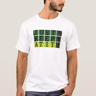 Bara Behålla vid det världsomfattande Stil-motivet T Shirt