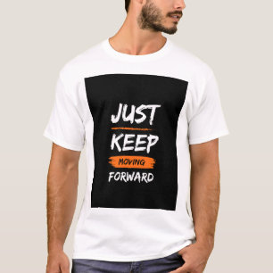 Bara behållans flytta framåt t shirt