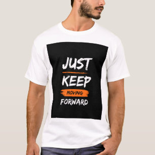 bara behållans flytta framåt t shirt