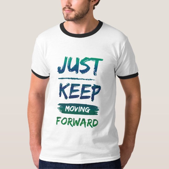 Bara behållans flytta framåt t-shirt-design t shirt (Framsida)