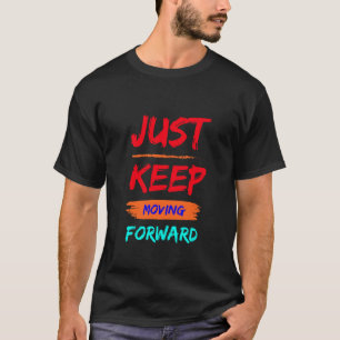 bara behållans flytta framåt till skjortdesign t shirt