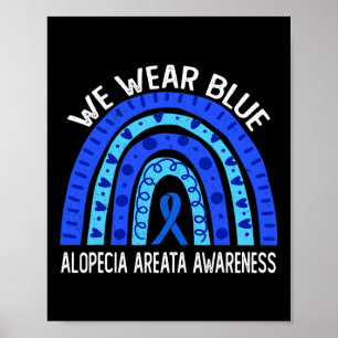 Bära Blå regnbåge för Alopeci Areata Awareness Poster