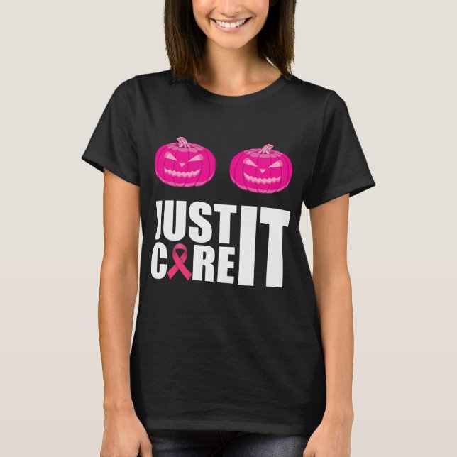 Bara bota det Rosa pumpa Breast Cancer Awareness T Shirt (Framsida)