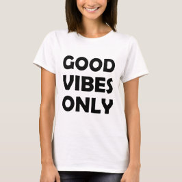 Bara bra vibes | Positiv och upplyftande T Shirt