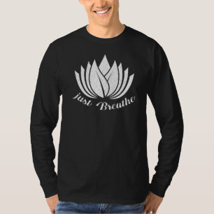 Bara Breathe Yoga Meditating Workout Andlig T Shirt