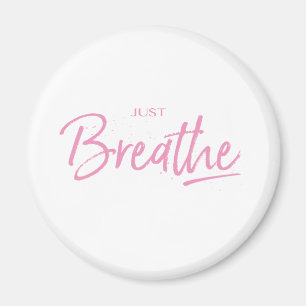 Bara Breathe, Yoga, Zen Quote Magnet