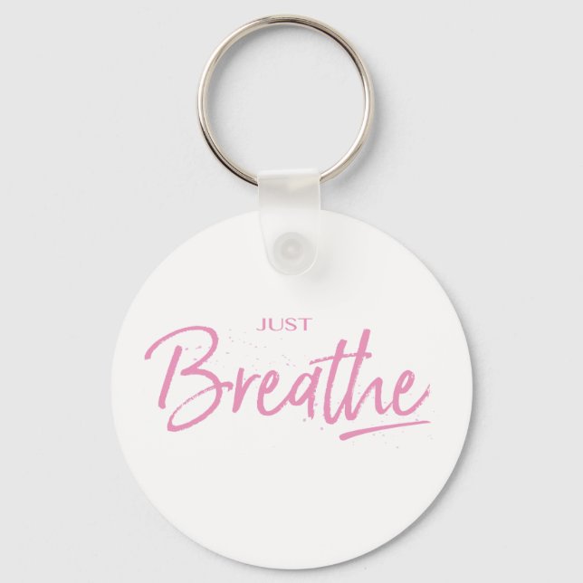 Bara Breathe, Yoga, Zen Quote Nyckelring (Framsida)