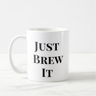 Bara bryta den - kaffeodling Mugg