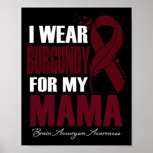 Bära Burgundy för min Mamma Brain Aneurysm-medvete Poster (Framsidan)