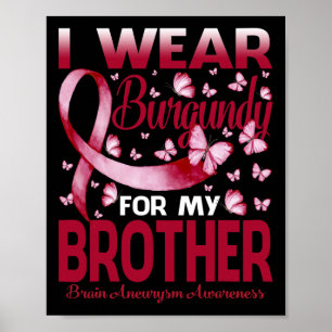 Bära Burgundy for my Brother Brain Aneurysm Awaren Poster
