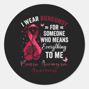 Bära Burgundy for någon Brain Aneurysm Awareness Runt Klistermärke