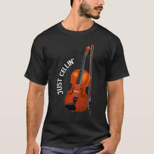 Bara Cellin' Roligt Avslappnat Cello Fiol T Shirt