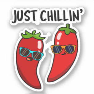 Bara Chillin Funny Chili Peppers Pun Klistermärken