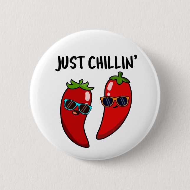 Bara Chillin Funny Chili Peppers Pun Knapp (Framsida)