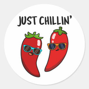 Bara Chillin Funny Chili Peppers Pun Runt Klistermärke
