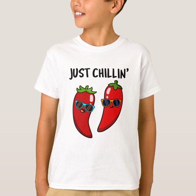 Bara Chillin Funny Chili Peppers Pun T Shirt (Framsida)