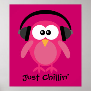 Bara Chillin Rosa Uggla med hörlurar Poster