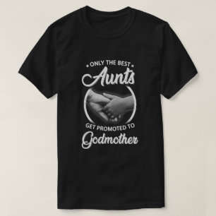 Bara de bästa Mostrarna blir befordrade till gudm T Shirt