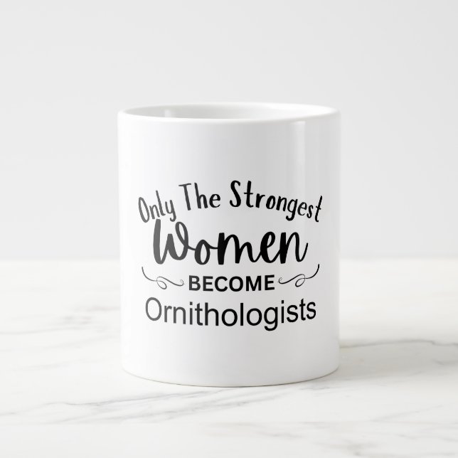 Bara De Starkaste Kvinnorna Blir Ornitologer Jumbo Mugg (Framsidan)