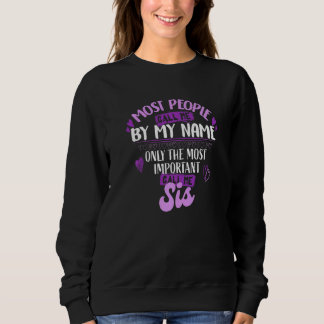 Bara De Viktigaste Kallar Mig Syster   T Shirt