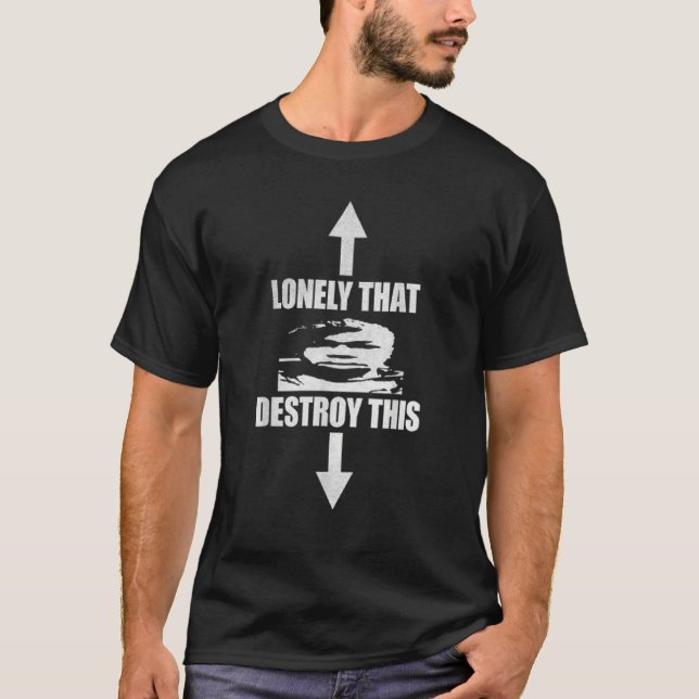 Bara det förstör detta för manar och kvinnors t shirt (Framsida)