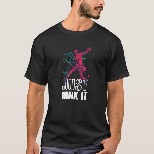 Bara Dink Pickleball T Shirt (Framsida)