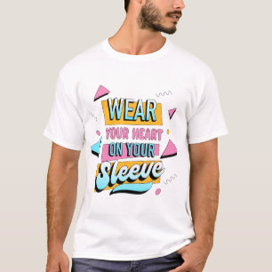 Bära ditt hjärta på Sleeven" T-Shirt