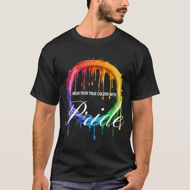 Bära ditt sanna Färg med Pride - brant regnbåge T Shirt (Framsida)