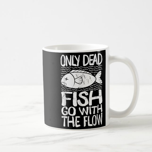 Bara Döda Fiskar Flyter Med Strömmen Motivationsci Kaffemugg (Höger)