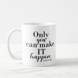 BARA DU KAN FÅ DET ATT HÄNDA Personlig Anpassad Kaffemugg