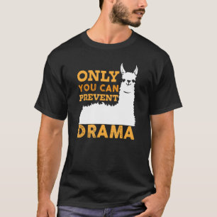 Bara du kan förhindra Drama Lama Camping Rolig R T Shirt