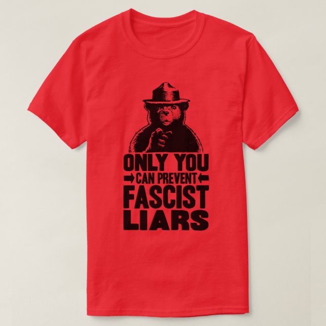 Bara du kan förhindra fascistiska Liars Hoodie T Shirt (Design framsida)