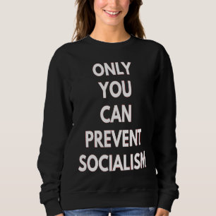Bara du kan förhindra socialism t shirt