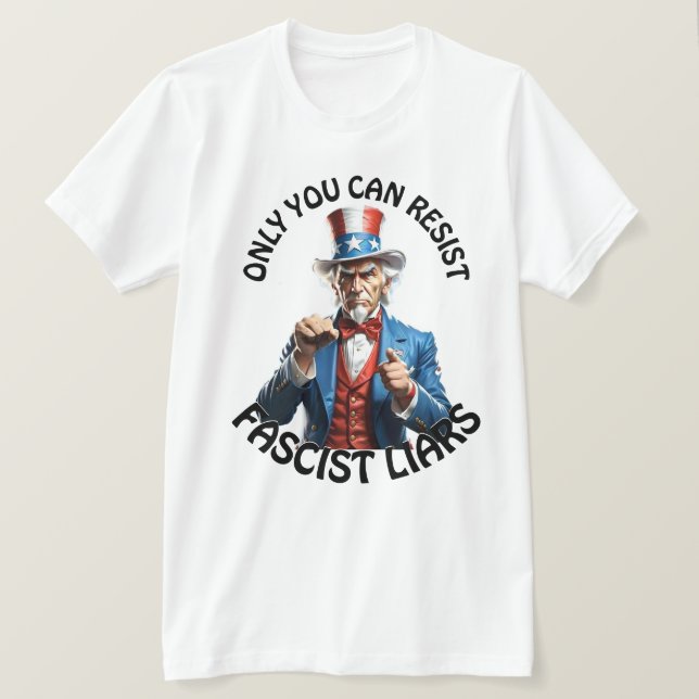 "Bara du kan motstå fascistiska lögnare" & Farbror T Shirt (Design framsida)