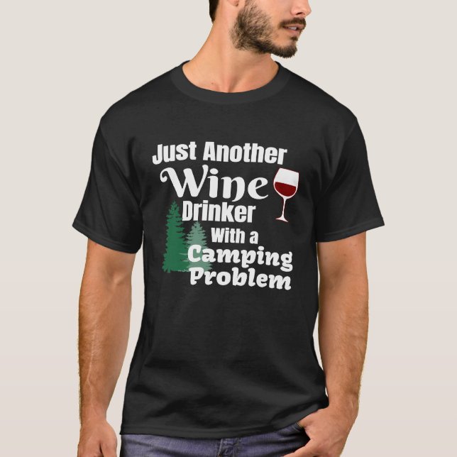 Bara en annan drinker i Vin med ett kampanjproblem T Shirt (Framsida)
