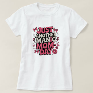 Bara En Annan Manisk Mamma-Dag Retro Rolig T-Shirt