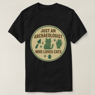 Bara en arkeolog som älskar katter t shirt