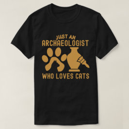 Bara en arkeolog som älskar katter t shirt