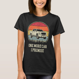 Bara en bil till, jag lovar Retro Funny mema för C T Shirt
