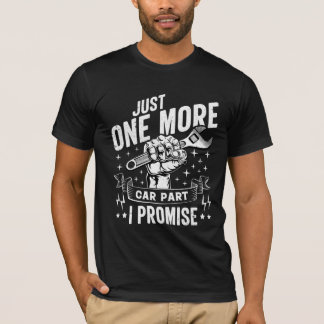 Bara en bildel till, jag lovar bilentusiaster t shirt