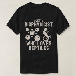 Bara en biofysiker som älskar reptiler t shirt