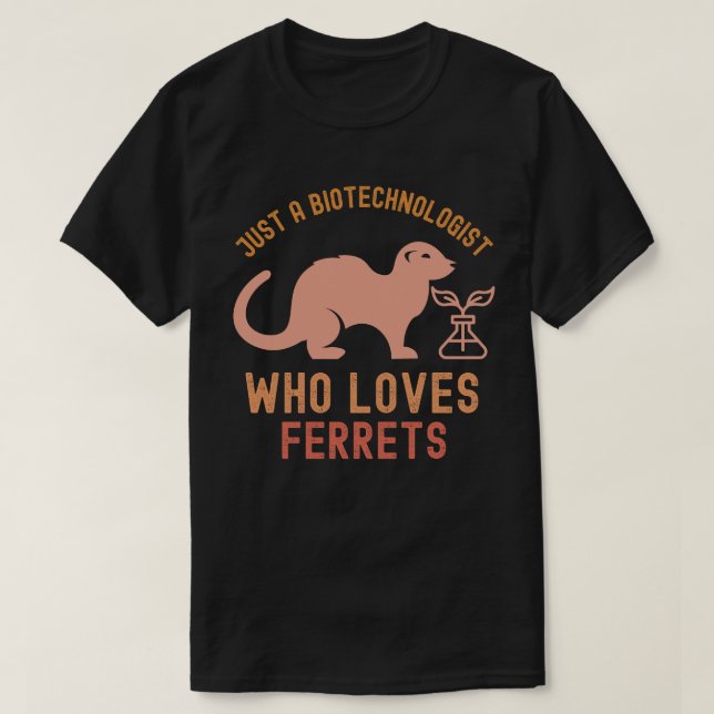 Bara en biotekniker som älskar illrar t shirt (Design framsida)